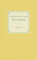 Minna von Barnhelm oder das Soldatenglück: Band 130