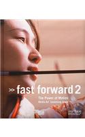 Fast Forward 2: The Power of Motion Media Art