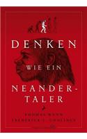 Denken Wie Ein Neandertaler