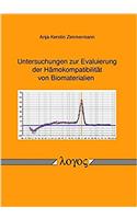Untersuchungen Zur Evaluierung Der Hamokompatibilitat Von Biomaterialien