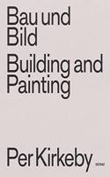 Building and Painting / Bau und Bild