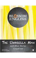 Blossom English: The Umbrella Man and Other Stories by Roald Dahl: An English Language Study Workbook for Advanced Students