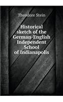 Historical Sketch of the German-English Independent School of Indianapolis