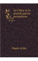 La Chine et la grande guerre européenne