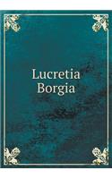 Lucretia Borgia