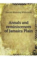 Annals and reminiscences of Jamaica Plain