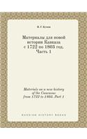 Materials on a New History of the Caucasus from 1722 to 1803. Part 1
