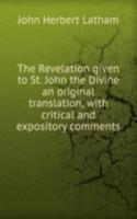 Revelation given to St. John the Divine an original translation