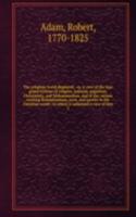 religious world displayed : or, A view of the four grand systems of religion, Judaism, paganism, Christianity, and Mohammedism, and of the various existing denominations, sects, and parties in the Christian world : to which is subjoined a view of d