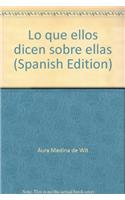 Lo Que Ellos Dicen Sobre Ellas