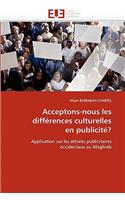 Acceptons-nous les différences culturelles en publicité?