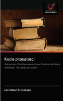 Kucie przeszlości