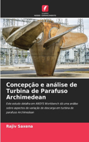 Concepção e análise de Turbina de Parafuso Archimedean