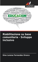 Riabilitazione su base comunitaria - Sviluppo inclusivo