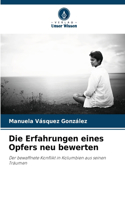 Erfahrungen eines Opfers neu bewerten