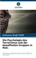 Die Psychologie des Terrorismus und der bewaffneten Gruppen in Mali.
