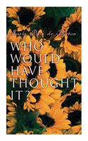Who Would Have Thought It?: My Story of the American Civil War (Autobiographical Novel)