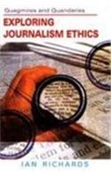 Quagmires and Quandaries: Exploring Journalism Ethics