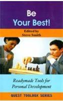 Be Your Best! (Readymade Tools For Personal Development)