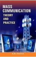 Mass Communication: Theory and Practicd