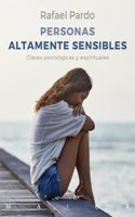 Personas altamente sensibles. Claves psicologicas y espirituales