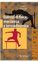 Esercizi Di Fisica: Meccanica E Termodinamica