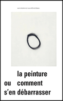 La Peinture Ou Comment S'En Debarasser