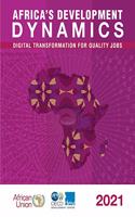 Africa's Development Dynamics 2021 Digital Transformation for Quality Jobs