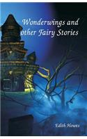 Wonderwings and other Fairy Stories