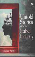 Untold Stories of Indian Label Industry