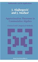 Approximation Theorems in Commutative Algebra: Classical and Categorical Methods(59 Mathematics and its Applications)