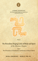 Boundless Singing Links of Body and Spirit of the Mexican Mayans - Part I