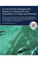 Environmental Management Needs for Exploration and Exploitation of Deep Sea Minerals