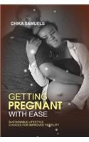 Getting Pregnant with Ease