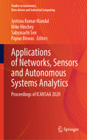 Applications of Networks, Sensors and Autonomous Systems Analytics