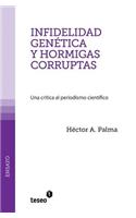 Infidelidad genética y hormigas corruptas