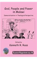 God, People and Power in Malawi: Democratization in Theological Perspective