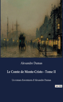 Le Comte de Monte-Cristo - Tome II: Un roman d'aventures d'Alexandre Dumas