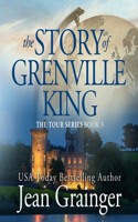 Story of Grenville King: The Tour Series - Book 3