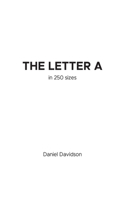 Letter A in 250 Sizes