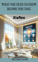 What You Need to Know Before You Take: Xiaflex(What You Need to Know Before You Take)