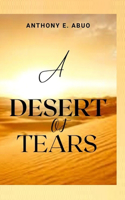 A Desert of Tears
