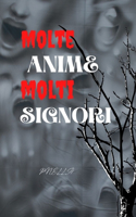 Molte anime molti signori