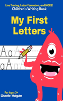 My First Letters: Children's Writing Book Line Tracing, Letter Formation and MORE!