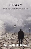 crazy: Messaggi profondi da un pazzo