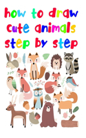 How to Draw Cute Animals Step by Step: Fun beginner's drawing guide for kids: learn to draw cute animals using easy lines and shapes. Learn how to draw 35 animals