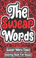 The Swear Words Swear Word Filled Coloring Book For Adults