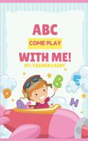 ABC Come Play with Me!