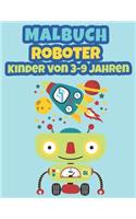 Malbuch Roboter Kinder von 3-9 Jahren: Roboter malbuch für Kinder für Jungen und Mädchen zwischen 2 und 9 Jahren