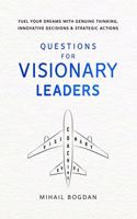 Questions For Visionary Leaders